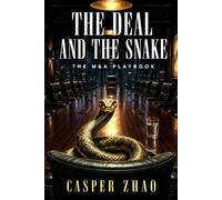 The Deal and the Snake: The M&A Playbook: 1 (Deals and Private Equity Stack Series)