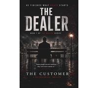 The Dealer: He Finishes What Death Starts (The Dealer Series)