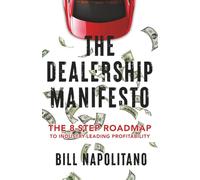The Dealership Manifesto: The 8-Step Roadmap to Industry-Leading Profitability