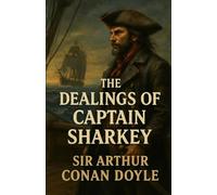 The Dealings of Captain Sharkey (Illustrated)