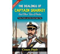 The Dealings of Captain Sharkey: Pirates, Plunder and Arthur Conan Doyle's Tales
