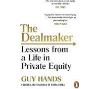 The Dealmaker: Lessons from a Life in Private Equity