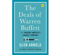 The Deals of Warren Buffett Volume 3: Making America's largest company