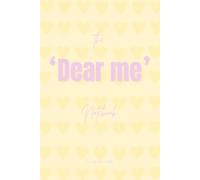 The Dear Me Notebook