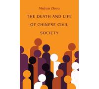 The Death and Life of Chinese Civil Society (China Understandings Today)