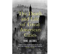 The Death and Life of Great American Cities [Idioma Inglés]