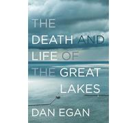 The Death and Life of the Great Lakes