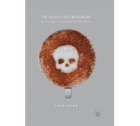 The Death Café Movement: Exploring the Horizons of Mortality