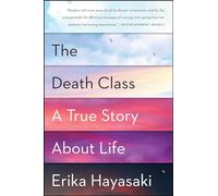 The Death Class: A True Story About Life