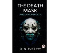 The Death Mask: And Other Ghosts