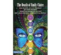 The Death of Emily Claire: And the 'Birth' of a 21st Century U.S. President?