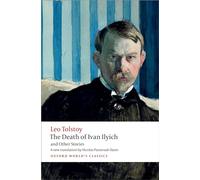 La muerte de Iván Ilich y otras historias – Oxford World's Classics
