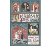 The Death of King Arthur: Thomas Malory's Le Morte d'Arthur (Penguin Classics Deluxe Edition)