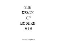 The Death of Modern Man