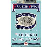 The Death of Mr. Lomas: An Inspector Knollis Mystery: 1 (The Inspector Knollis Mysteries)