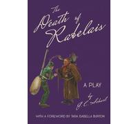The Death of Rabelais: A Play