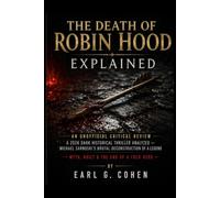 THE DEATH OF ROBIN HOOD EXPLAINED: An Unofficial Critical Review A 2026 Dark Historical Thriller Analyzed Michael Sarnoski's Brutal Deconstruction of ... Analysis Series - Dark Historical Thrillers)