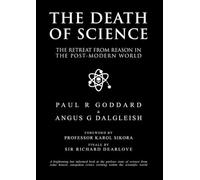 The Death of Science: The retreat from reason in the post-modern world
