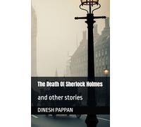 The Death Of Sherlock Holmes: and other stories (SHERLOCK HOLMES IS BACK)