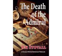 The Death of the Admiral (Nathan Tower Novels of Espionage and Intrigue)