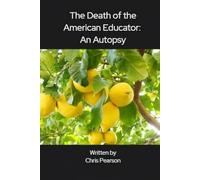 The Death of the American Educator: An Autopsy