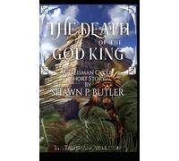 The Death of the God King: A Short Story from the Talisman Cycle