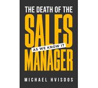 The Death of the Sales Manager: As We Know It
