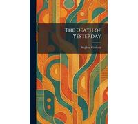 The Death of Yesterday