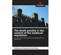 The death penalty in the context of the medieval Inquisition: The concept of evidence and its relationship with the secular arm