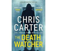The death watcher: The Chilling Top Ten Sunday Times Bestseller (Robert Hunter, 13)