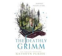The Deathly Grimm: The Sunday Times bestselling series: Book 2 (Forest Grimm)