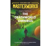 The Deathworld Omnibus: Deathworld, Deathworld Two, and Deathworld Three (Golden Age Masterworks)