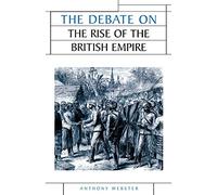 The debate on the rise of the British Empire (Issues in Historiography)