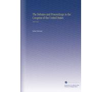 The Debates and Proceedings in the Congress of the United States: 1812-1813