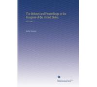 The Debates and Proceedings in the Congress of the United States.: 1819-1820 V. 1