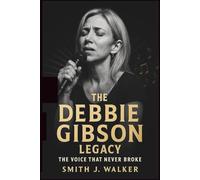 The Debbie Gibson Legacy: The Voice That Never Broke