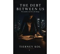 The Debt Between Us (The Guilty Ledger Series)