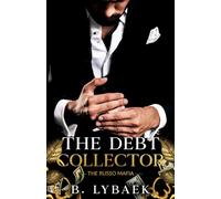 The Debt Collector: A Dark Mafia Marriage of Convenience Standalone Romance: 3 (The Russo Mafia)