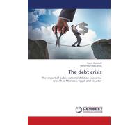 The debt crisis: The impact of public external debt on economic growth in Morocco, Egypt and Ecuador