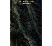 The Debt Eaters of Level Zero