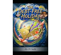 THE DEBT-FREE HOLIDAY: How to Navigate Social Pressure and Gifting Without Credit Cards. Reclaiming Joy, Redefining Generosity, and Stepping Out of ... Debt Cycle (Hard Life Problems Worth Solving)