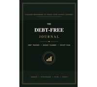 The Debt-Free Journal: A Guided Workbook to Track Your Payoff Journey