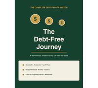 The Debt-Free Journey: A Complete Debt Payoff Workbook & Tracker: Debt Snowball & Avalanche Plans, Budget Sheets, Monthly Trackers & Progress Charts | ... to Pay Off Debt and Reach Financial Freedom