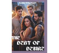 The Debt of Desire: A Contemporary reverse harem romance