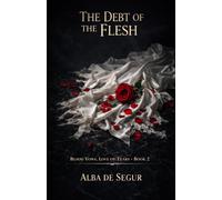The Debt of the Flesh (Blood Vows, Love of Tears)