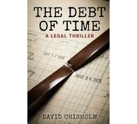The Debt of Time: A Legal Thriller (The Innocence Ledger)
