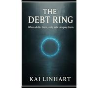 THE DEBT RING: When debts burn, only acts can pay them.