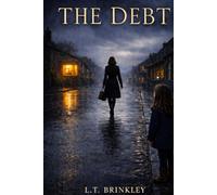 THE DEBT: She Doesn't Age. She Doesn't Die. But Every Fifteen Years, She Has to Leave Everyone She Loves." - A Dark Romantic Thriller About Immortality, Identity, and the Price of Being Loved