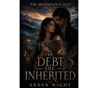The Debt She Inherited: An Appalachian Folk-Magic Romantasy (The Mountain’s Due)