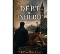 The Debt We Inherit: A Daughter of Marshalsea - A Sweeping Black British Family Saga of Stolen Inheritance, Forbidden Love, and Generational Debt in Modern London